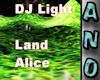 DJ Light Land Alice
