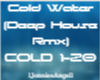 Cold Water (Deep House)