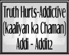TRUTH HURTS ADDICTIVE 12