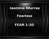 Jasmine Murray- Fearless