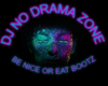 NO DRAMA ZONE SIGN