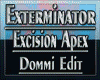 Exterminator Excision p2
