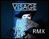 ○ Visage ○ RMX ○