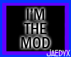 [J] I'm The Mod Headsig