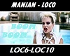 MANIAN ~+~ LOCO PT2