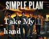 Simple Plan Take My Hand
