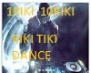 RIKI TIKI DANCE