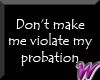 Violate probation -stkr