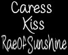 !Rae Caress Kiss