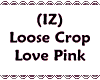 (IZ) Crop Love Pink