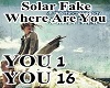 Solar Fake Where Are You
