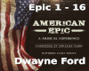 D. Ford - American Epic