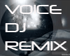 .Voice DJ Remix