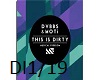 DVBBS - This is Dirty