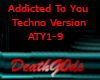 Addicted To You Techno