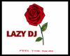 ROSE lazy DJ
