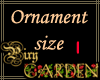 Ornament Size: L