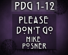 {PDG} Please Dnt Go