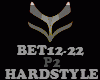 HARDSTYLE - BET12-22 -P2