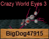 [BD] Crazy World Eyes3
