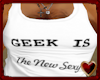 Te Geek is New Sexy