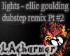 lights-dubstep remix pt2