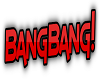 3D BangBang! Sign
