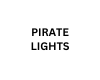 PIRATE LIGHTS