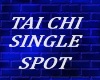 TIA CHI SINGLE SPOT