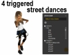 4 Triggered Street Dance