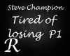 Tired of Losing - SC P1