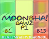 Moonbha! Bawz p1