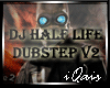 DJ Half-Life Dubstep v2
