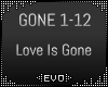|  Love Is Gone