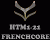 FRENCHCORE - HTM1-21