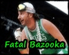 Fatal Bazooka