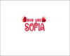 love you Sofia