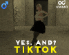 Yes, and? Tiktok M