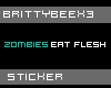 |BB|Zombies; Eat Flesh