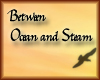 Between Ocean and Steam