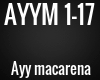 AYYM -  Ayy macarena