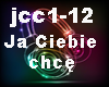 Ja Ciebie Chce jcc1-12