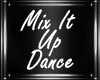 M| Mix It Up Dance