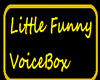 *JK*LittleFunny VoiceBox