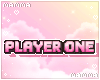 ð¶. player one!