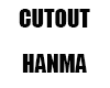 Cutout HANMA
