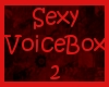 Sexy VoiceBox 2
