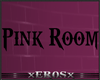 [X] Pink Room