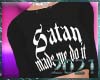 💀| Satan Made Me