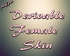e Female Skin Deriv